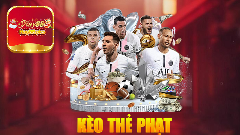 Kèo thẻ phạt - Lối chơi siêu đơn giản, chiến thắng dễ dàng
